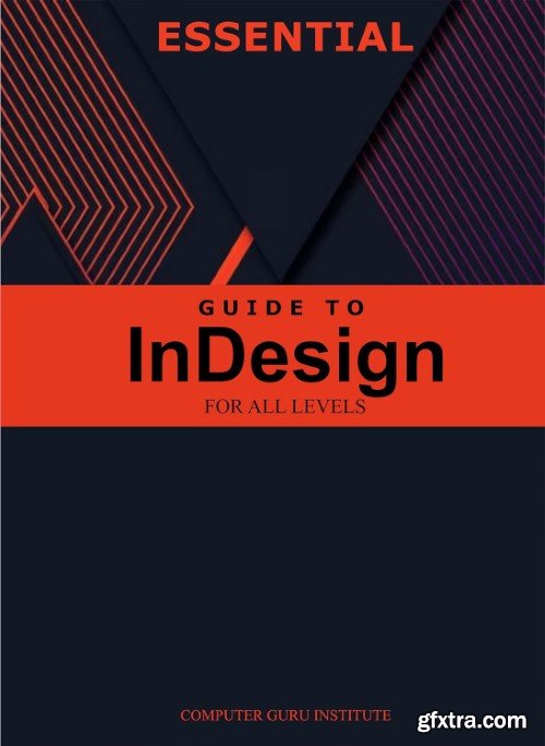 Essential Guide to InDesign for All Levels