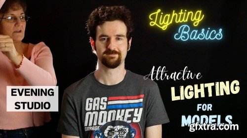 Lighting Basics - Evening Studio: How to Create Attractive Model Lighting + 3-Point Lighting