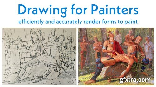 Drawing for Painters - Efficiently and Accurately Render Forms to Paint
