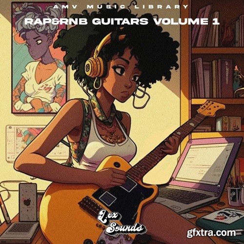 LEX Sounds Rap and RnB Guitars Vol 1 by AMV Music Library