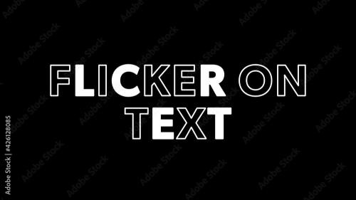 Adobe Stock - Flicker on Text Overlay Titles - 426128085