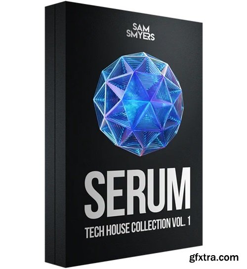 Sam Smyers Serum Tech House Collection Vol 1