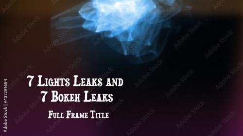 Adobe Stock - 7 Light Leaks 7 Bokeh Lights Title - 437291694