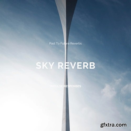 PastToFutureReverbs Sky Reverb Impulse Responses
