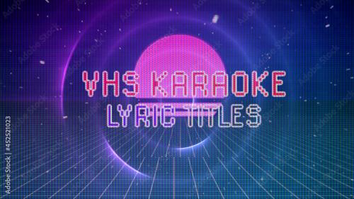 Adobe Stock - VHS Karaoke Lyrics - 452521023