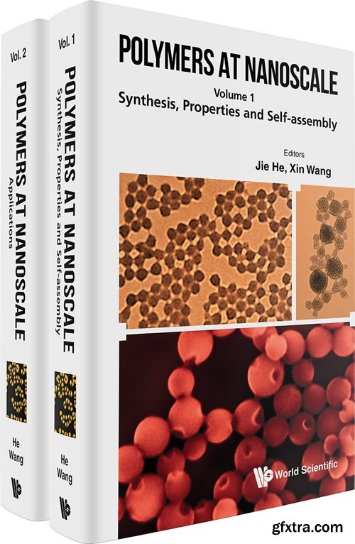 Polymers in Nanoscale: Synthesis, Properties and Self-Assembly / Applications (In 2 Volumes)