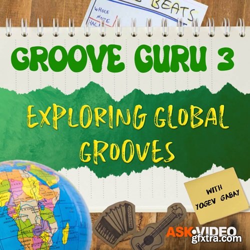 Ask Video Groove Guru 301: Exploring Global Grooves