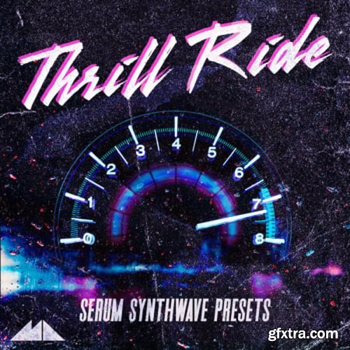 ModeAudio Thrill Ride - Serum Synthwave Presets