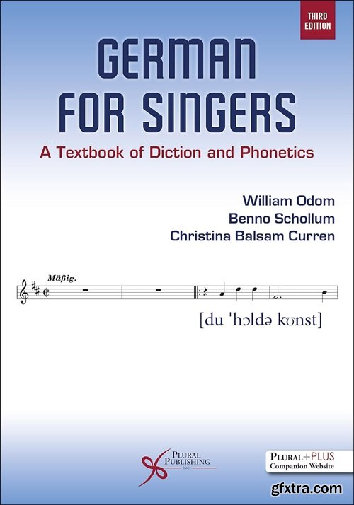 German for Singers: A Textbook of Diction and Phonetics, Third Edition