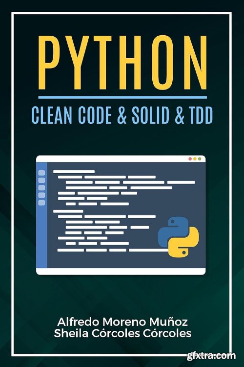 Python. Clean Code & SOLID & TDD (Aprende Python nº 4) (Spanish Edition)