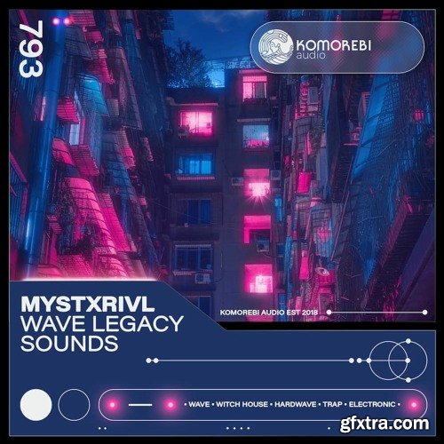 Komorebi Audio MYSTXRIVL - Wave Legacy Sounds