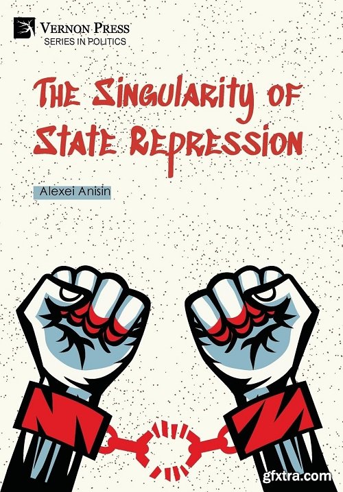 The Singularity of State Repression