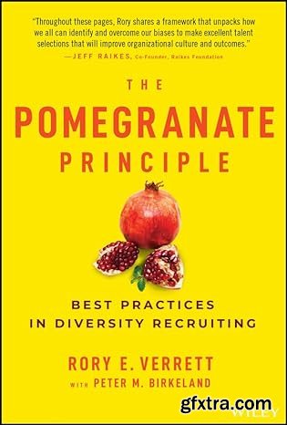 The Pomegranate Principle : Best Practices in Diversity Recruiting