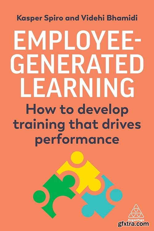 Employee-Generated Learning: How to develop training that drives performance