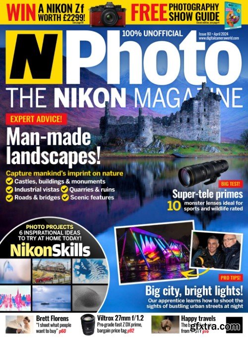 N-Photo the nikon magazine UK - Issue 161, April 2024