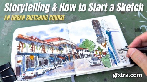 Urban Sketching: Storytelling and How to Start a Sketch