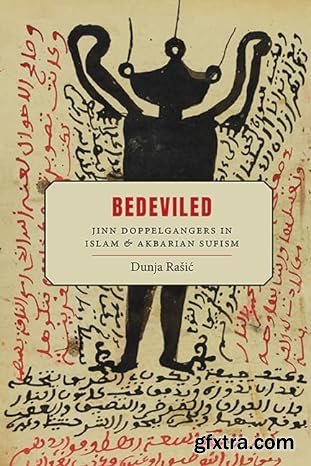 Bedeviled: Jinn Doppelgangers in Islam and Akbarian Sufism