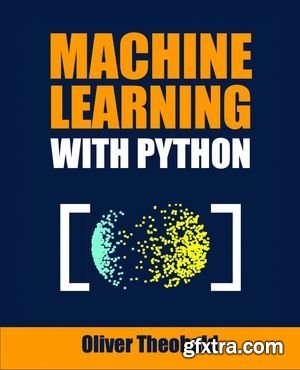 Machine Learning with Python: Unlocking AI Potential with Python and Machine Learning
