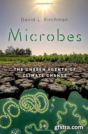 Microbes: The Unseen Agents of Climate Change