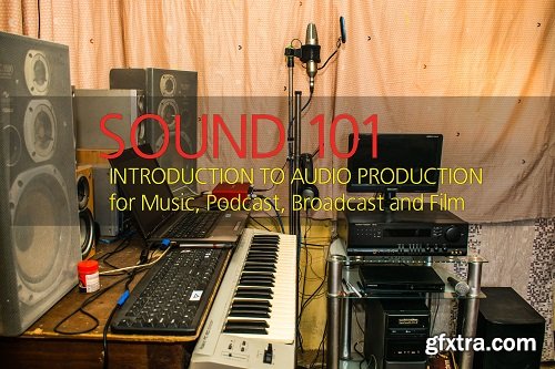 Skillshare Sound 101 Introduction to Audio for Music, Podcast, Broadcast & Film