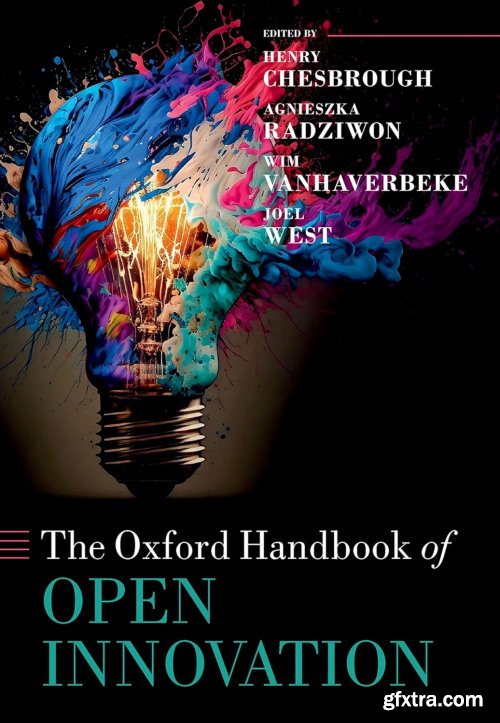 The Oxford Handbook of Open Innovation (Oxford Handbooks)