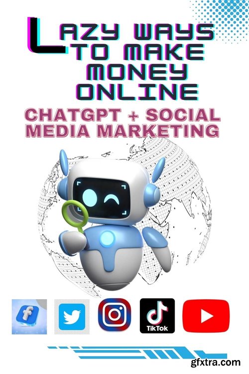 Lazy Ways To Make Money Online : Chatgpt + Social Media Marketing