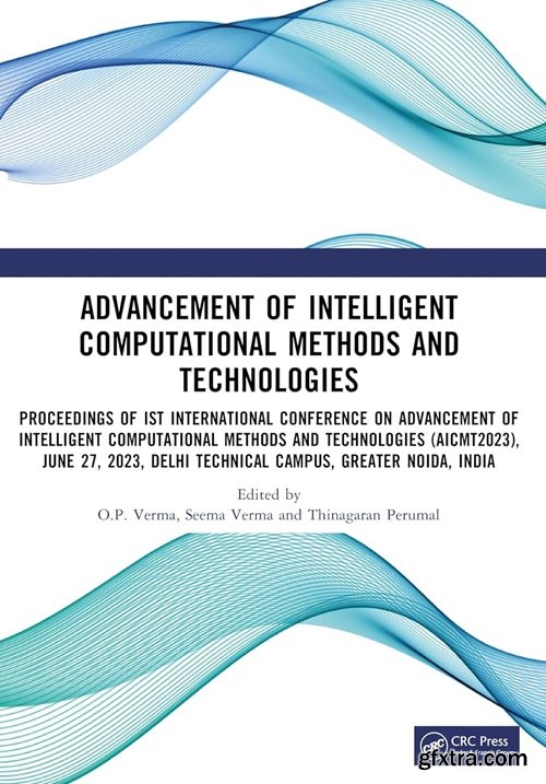 Advancement of Intelligent Computational Methods and Technologies