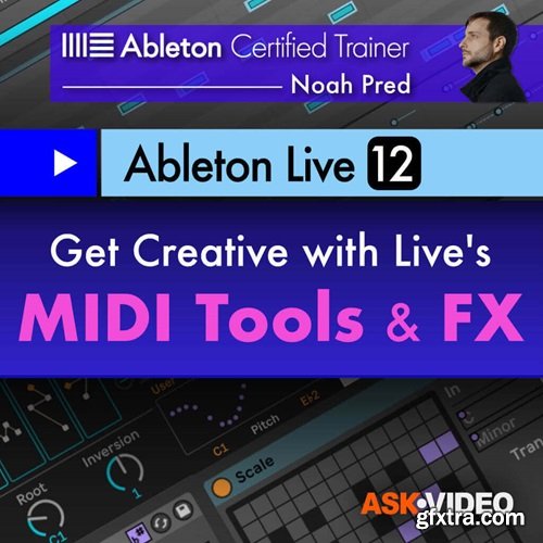Ask Video Ableton Live 12 102: Lives MIDI Tools and FX