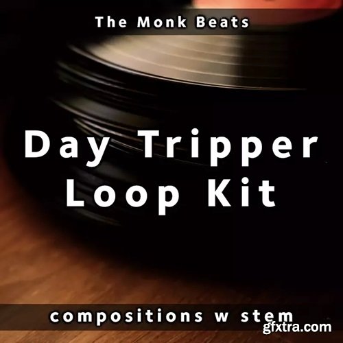The Monk Beats Day Tripper Loop Kit (10+ Compositions w Stems)