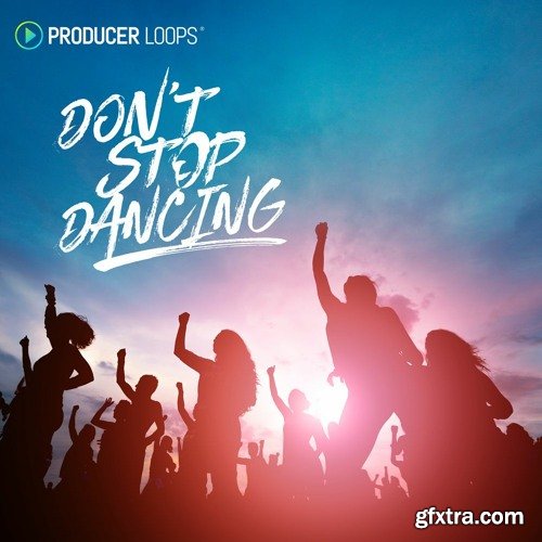 Producer Loops Don\'t Stop Dancing