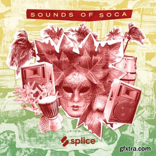 Splice Sessions Sounds Of Soca