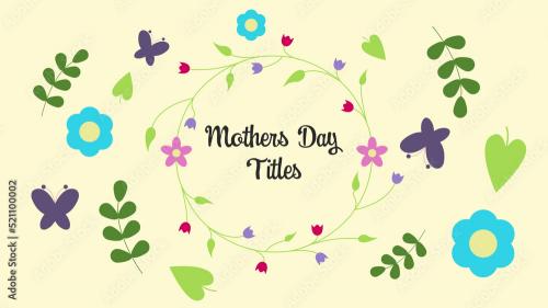 Floral Mothers Day Titles