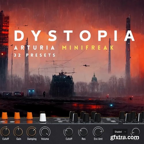 Ultimate X Sounds Dystopia Vol 1 for Arturia Minifreak