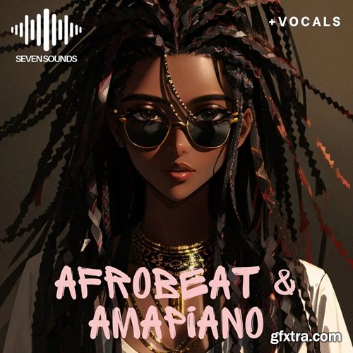 Seven Sounds Afrobeat & Amapiano
