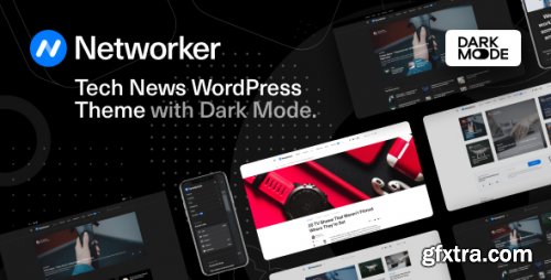Themeforest - Networker - Tech News WordPress Theme with Dark Mode 28749988 v1.1.10 - Nulled