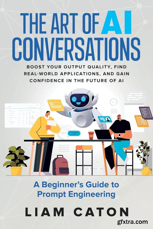 The Art of AI Conversations: A Beginner\'s Guide to Prompt Engineering