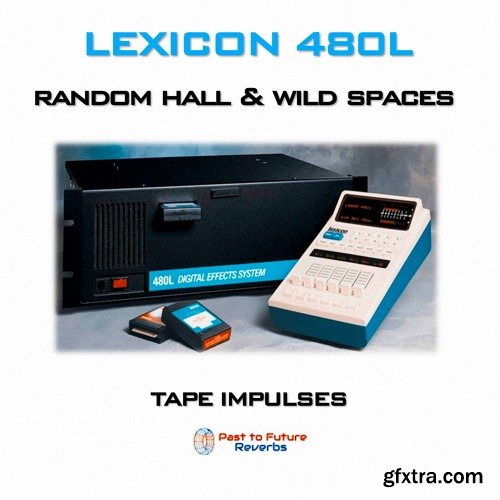 PastToFutureReverbs Lexicon 480L Random Hall & Wild Spaces