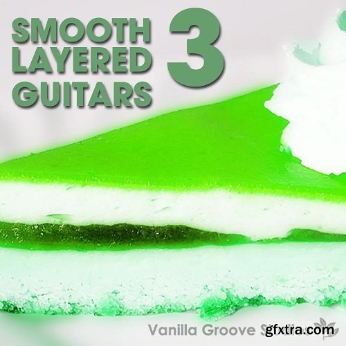 Vanilla Groove Studios Smooth Layered Guitars Vol 3