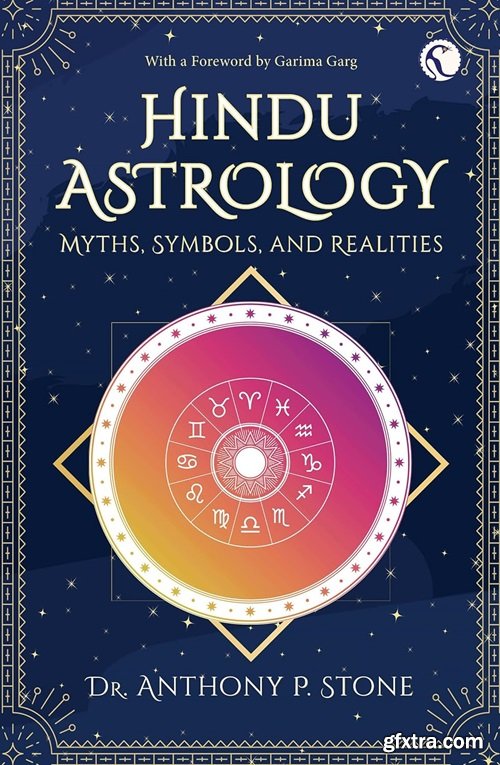 Hindu Astrology: Myths, symbols, and realities