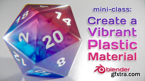 Mini-Class: Create a Vibrant Plastic Material in Blender 3D