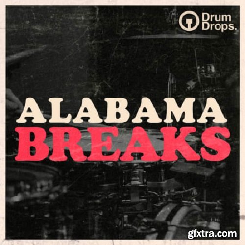 Drumdrops Alabama Breaks