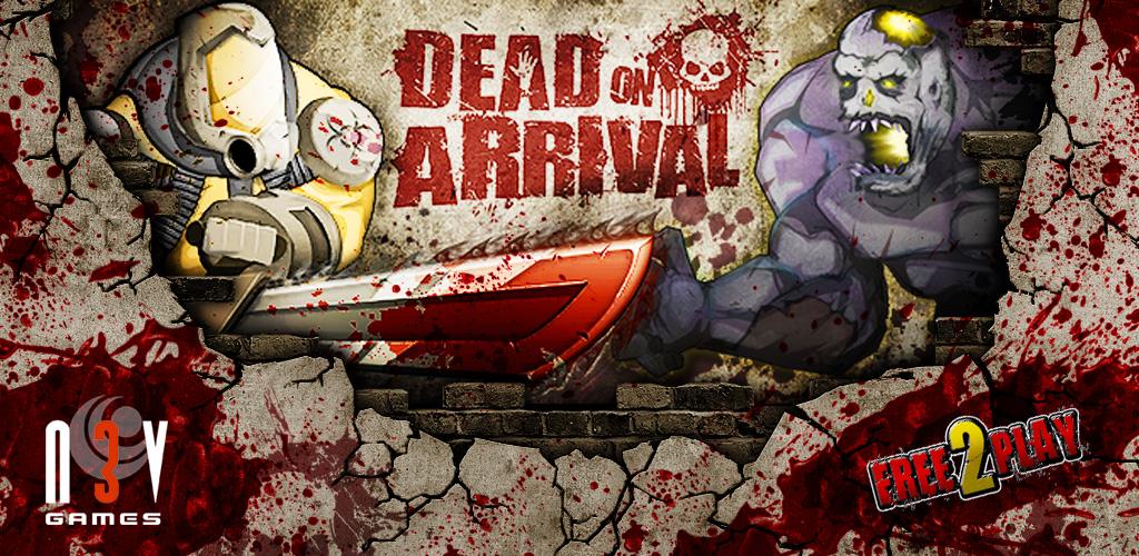 Dead on Arrival 1.1 [All Devices Version]