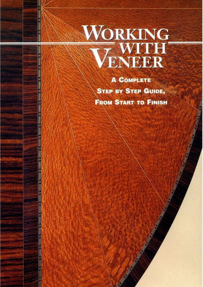 Working with Veneer - A Complete Step-By-Step Guide From Start to Finish