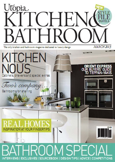 Utopia Kitchen & Bathroom Magazine March 2013
