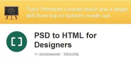 Tutsplus.com - PSD to HTML for Designers