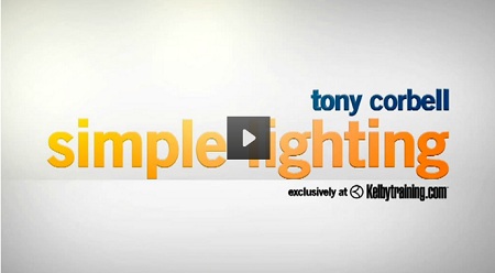 Tony Corbell - Simple Lighting Techniques for Photographers