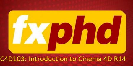 fxphd - C4D103: Introduction to Cinema 4D R14 Part1 with Tim Clapham