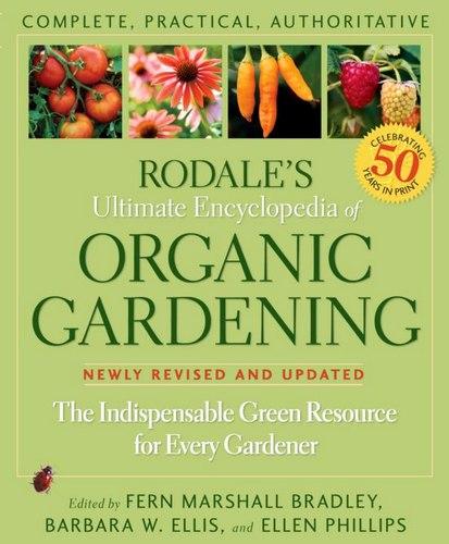 Rodale\'s Ultimate Encyclopedia of Organic Gardening: The Indispensable Green Resource for Every Gardener (EPUB)