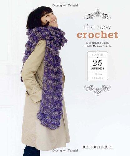 The New Crochet: A Beginner\'s Guide, with 38 Modern Projects (EPUB)