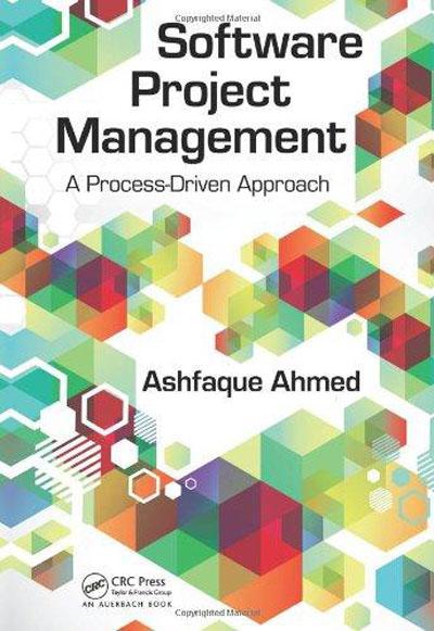Software Project Management: A Process-Driven Approach